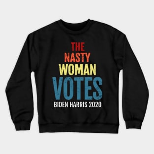 The Nasty Woman Votes Biden Harris, 2020 Election Vote for American President Distress Design Crewneck Sweatshirt